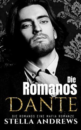 Die Romanos - Dante: Eine Mafia Romanze