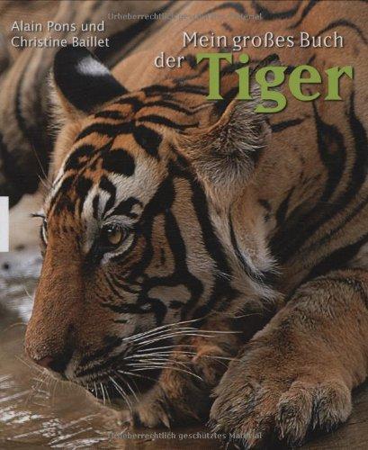 Mein großes Buch der Tiger