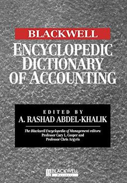 Blackwell Encyclopedic Dictionary of Accounting (The Blackwell Encyclopedia of Management)