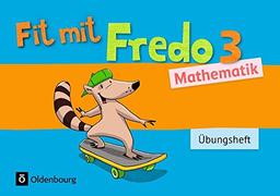 Fredo - Mathematik - Zu allen Ausgaben - Neubearbeitung: 3. Schuljahr - Übungsheft