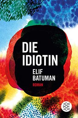 Die Idiotin: Roman