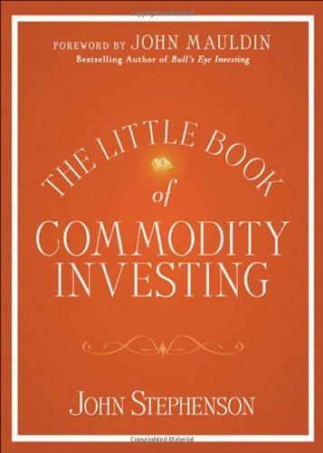 The Little Book of Commodity Investing (Little Book, Big Profits)