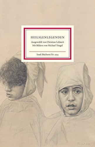 Heiligenlegenden: Geschichten aus der Legenda aurea. des Jacobus de Voragine. (Insel-Bücherei)