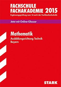 Ergänzungsprüfung Fachschule/Fachakademie Bayern - Mathematik (Technik)