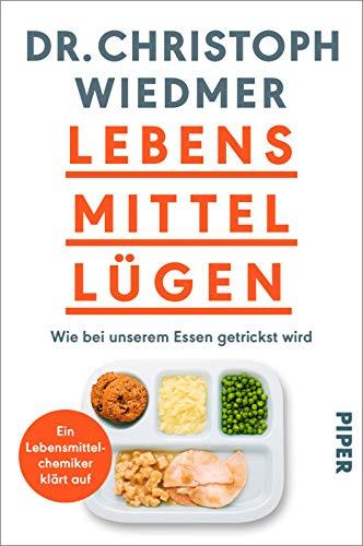 Lebensmittellügen: Wie bei unserem Essen getrickst wird – ein Lebensmittelchemiker klärt auf | Ernährungsratgeber über die Tricks der Lebensmittelindustrie