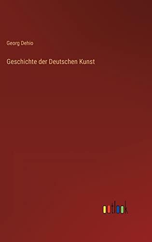 Geschichte der Deutschen Kunst