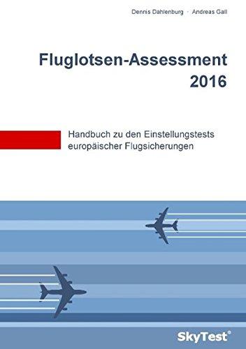 SkyTest® Fluglotsen-Assessment 2016: Handbuch zu den Einstellungstests europäischer Flugsicherungen