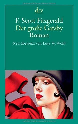 Der große Gatsby: Roman: Roman Neu übersetzt