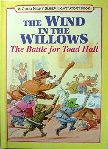 The Wind in the Willows: River Bank; Adventures of Mr.Toad; Battle for Toad Hall; Wild Wood (Good Night, Sleep Tight Storybook S.)