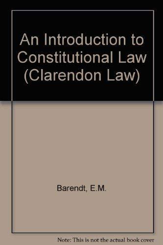 An Introduction to Constitutional Law (Clarendon Law Series)