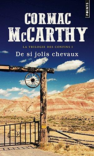 La trilogie des confins. Vol. 1. De si jolis chevaux