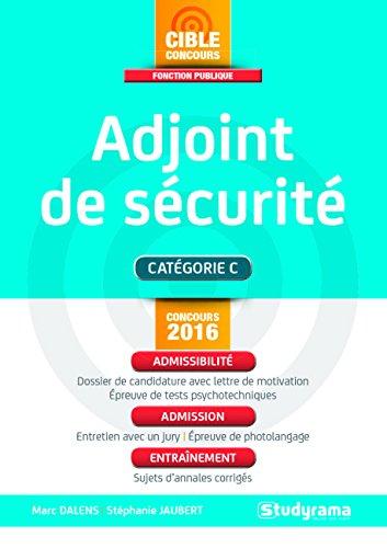 Adjoint de sécurité : catégorie C : concours 2016