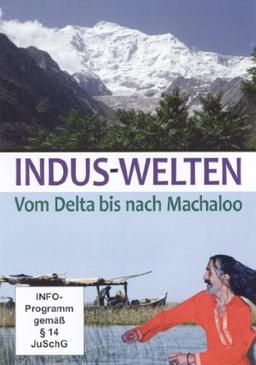 Indus-Welten - vom Delta bis nach Machaloo - 1 DVD, Länge: ca. 86 Minuten