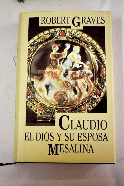 Claudio el dios y su esposa Mesalina