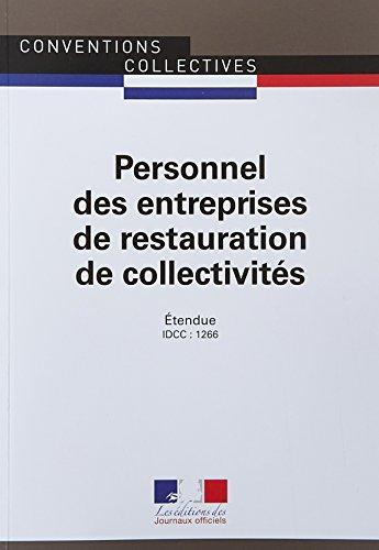 Personnel des entreprises de restauration de collectivités : convention collective nationale du 20 juin 1983 (étendue par arrêté du 2 février 1984) : IDCC 1266, janvier 2014