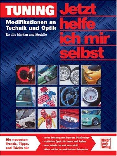 Tuning: Modifikationen an Technik und Optik - für alle Marken und Modelle