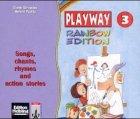 Playway. Für den Beginn ab Klasse 3: Playway Rainbow Edition, Songs, chants, rhymes and action stories, 3 Audio-CDs