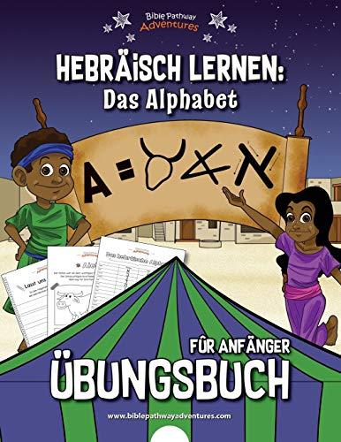 Hebräisch lernen: Das Alphabet Übungsbuch