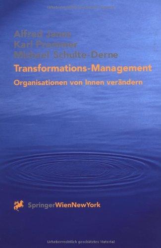 Transformations-Management. Organisationen von innen verändern