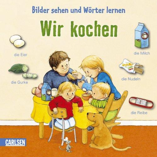 Bilder sehen und Wörter lernen: Wir kochen