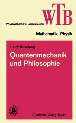 Quantenmechanik und Philosophie. Standpunkte des dialektischen Materialismus