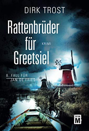 Rattenbrüder für Greetsiel - Ostfriesland-Krimi (Jan de Fries, 8)