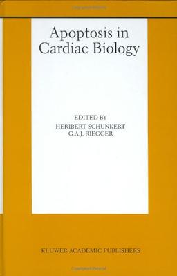 Apoptosis in Cardiac Biology (Basic Science for the Cardiologist)