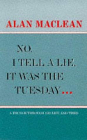 No, I Tell a Lie, it Was the Tuesday