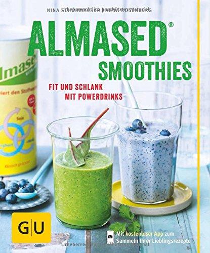 Almased-Smoothies: Fit und schlank mit Powerdrinks (GU Diät & Gesundheit)