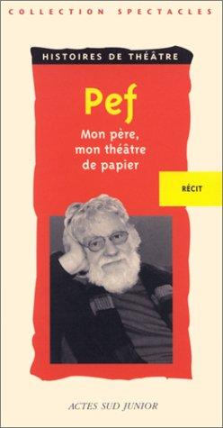 Mon père, mon théâtre de papier