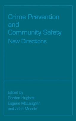 Crime Prevention and Community Safety: New Directions (Published in Association With the Open University)