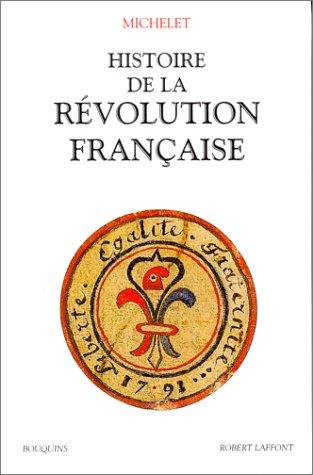 Histoire de la Révolution française. Vol. 1