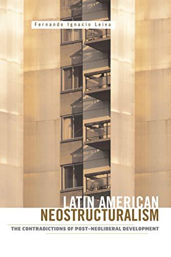 Latin American Neostructuralism: The Contradictions of Post-Neoliberal Development