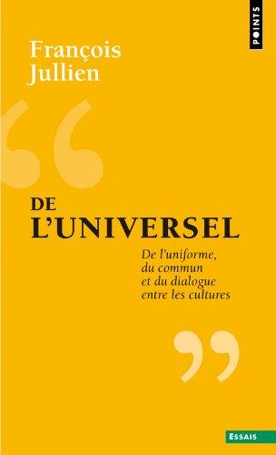 De l'universel : de l'uniforme, du commun et du dialogue entre les cultures