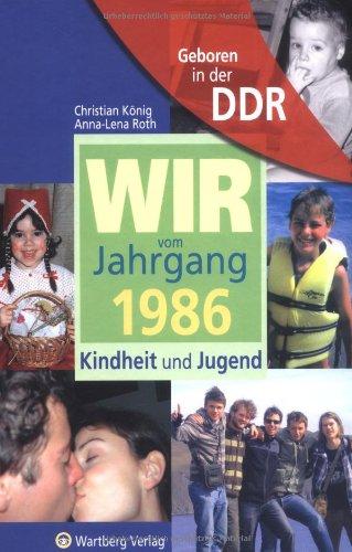 Geboren in der DDR. Wir vom Jahrgang 1986 Kindheit und Jugend