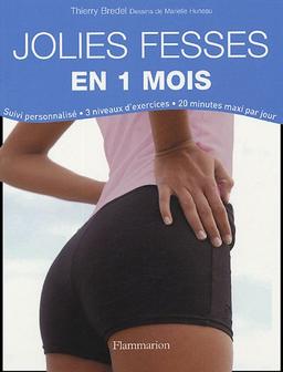 Jolies fesses en 1 mois : suivi personnalisé, 3 niveaux d'exercices, 20 minutes maxi par jour