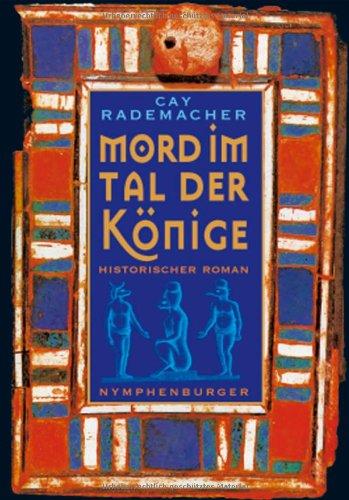 Mord im Tal der Könige: Historischer Roman