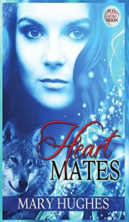 Heart Mates (Pull of the Moon, Band 2)