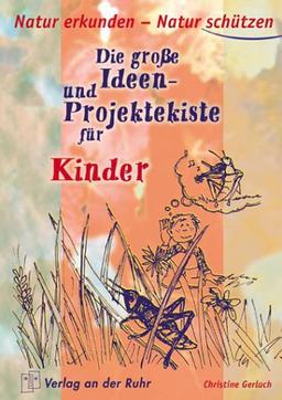 Natur erkunden - Natur schützen für Kinder