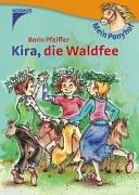 Mein Ponyhof. Kira, die Waldfee