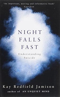 Night Falls Fast: Understanding Suicide