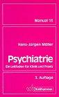 Psychiatrie. Ein Leitfaden für Klinik und Praxis