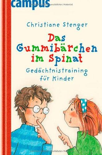 Das Gummibärchen im Spinat: Gedächtnistraining für Kinder