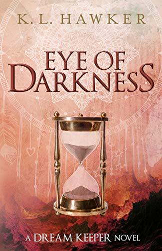 Eye of Darkness (The Dream Keeper Series, Band 4)