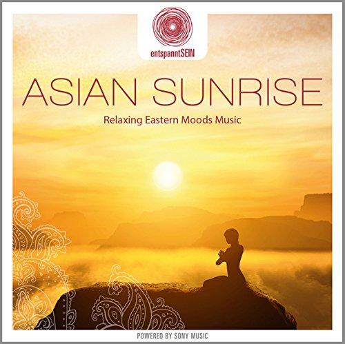 entspanntSEIN - Asian Sunrise (Relaxing Eastern Moods Music)