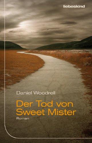 Der Tod von Sweet Mister: Roman