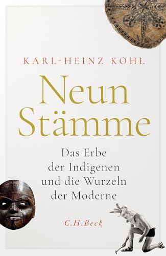 Neun Stämme: Das Erbe der Indigenen und die Wurzeln der Moderne