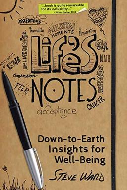 Life's Notes: Down-to-Earth Insights for Well-Being