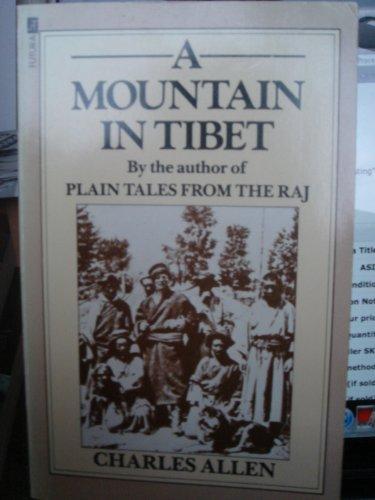 A Mountain In Tibet: The Search for Mount Kailas and the Sources of the Great Rivers of Asia