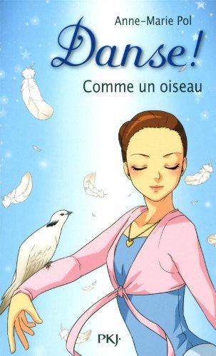 Danse !. Vol. 15. Comme un oiseau